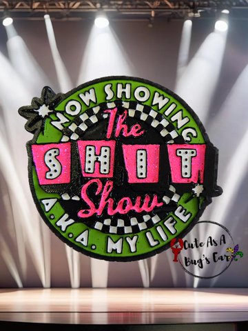 Now Showing Shit Show Freshie