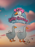 Silly Goose On The Loose Freshie