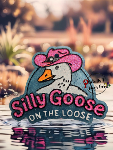 Silly Goose On The Loose Freshie