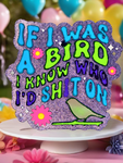 If I Was A Bird Freshie