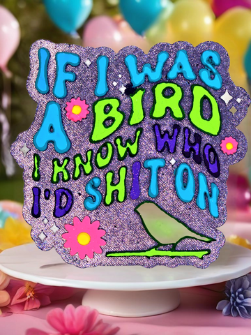 If I Was A Bird Freshie