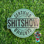 Certified Shitshow Freshie