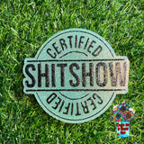 Certified Shitshow Freshie